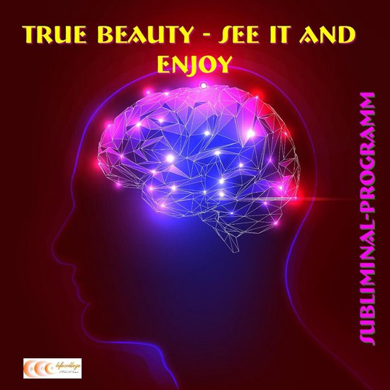 True beauty - See it and enjoy: Subliminal-Program - cover