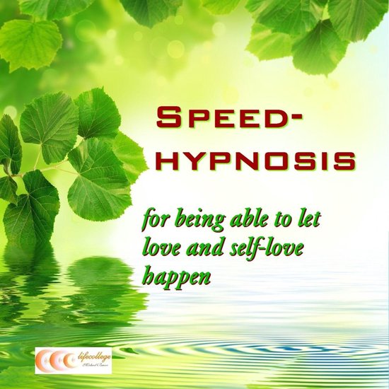 Speed-hypnosis for being able to let love and self-love happ ... - cover