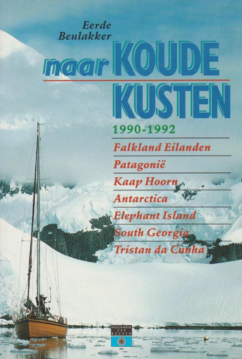 Naar koude kusten 1990-1992 // druk 4 - Eerde Beulakker