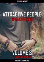 Attractive people speak French (4 hours 58 minutes) - Vol 3