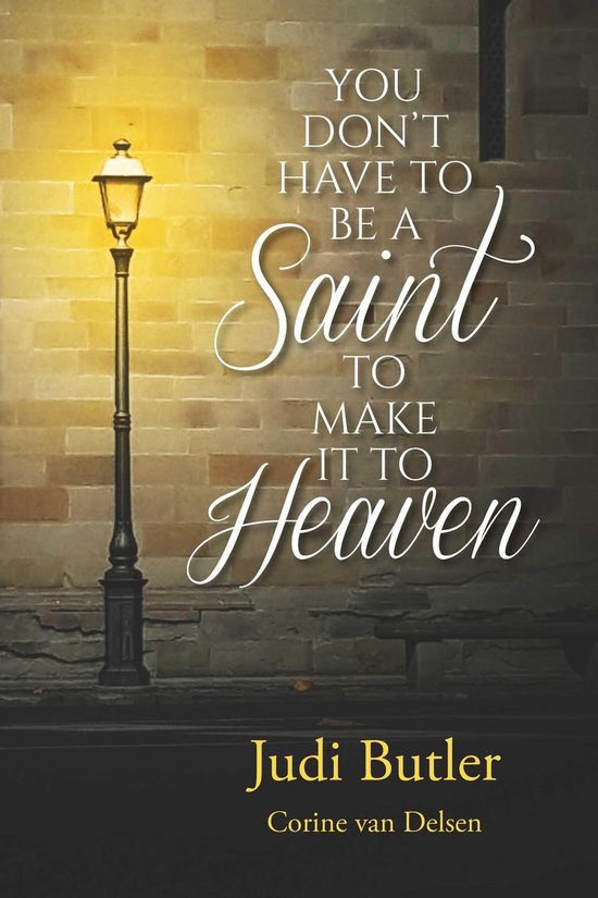 You Don't Have to be a Saint to Make it to Heaven - cover