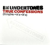 Undertones - True Confessions -Digi-