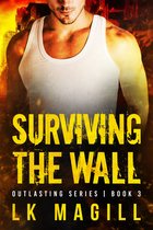 Outlasting Series 3 - Surviving the Wall