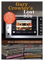 Gary Crowley'S : Lost 80S