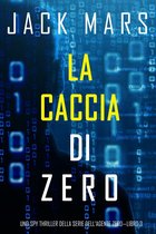 Uno spy thriller della serie di Agente Zero 3 - La caccia di zero (Uno spy thriller della serie di Agente Zero—Libro #3)