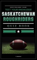 Saskatchewan Roughriders Quiz Book