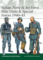Italian Navy and Air Force Elite Units and Special Forces 1940-45