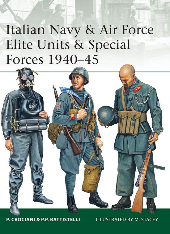 Italian Navy and Air Force Elite Units and Special Forces 1940-45