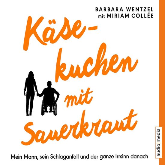 Käsekuchen mit Sauerkraut. Mein Mann, sein Schlaganfall und ... - cover