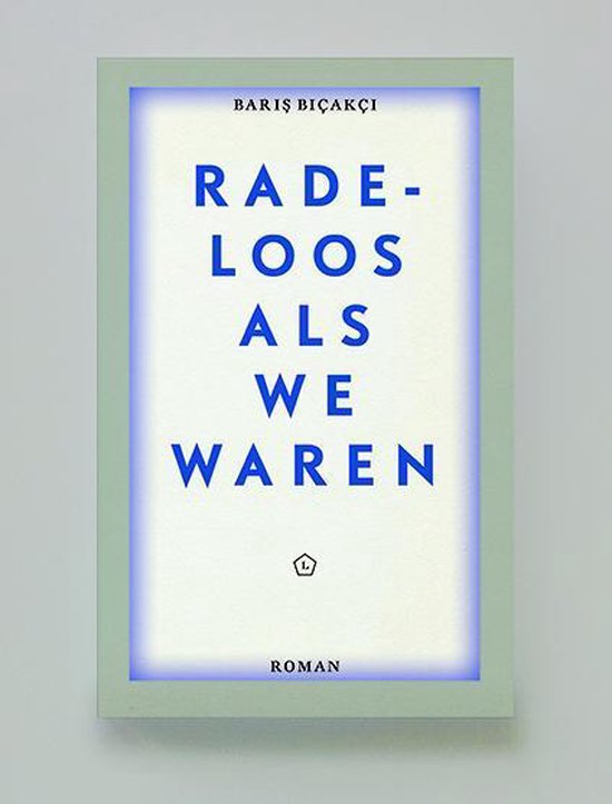 Radeloos als we waren