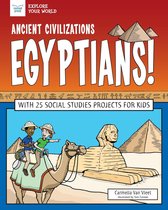 Explore Your World - Ancient Civilizations: Egyptians!