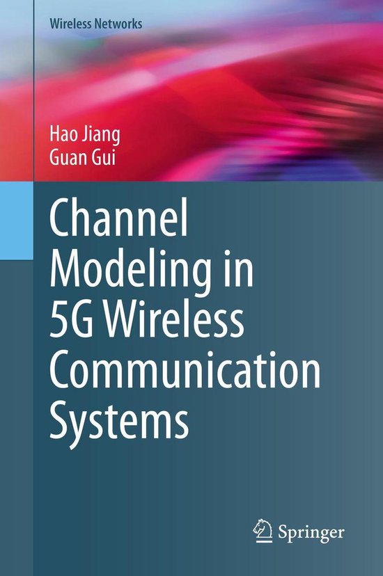 Wireless Networks Channel Modeling in 5G Wireless Communication