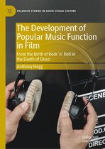 Palgrave Studies in Audio-Visual Culture - The Development of Popular Music Function in Film