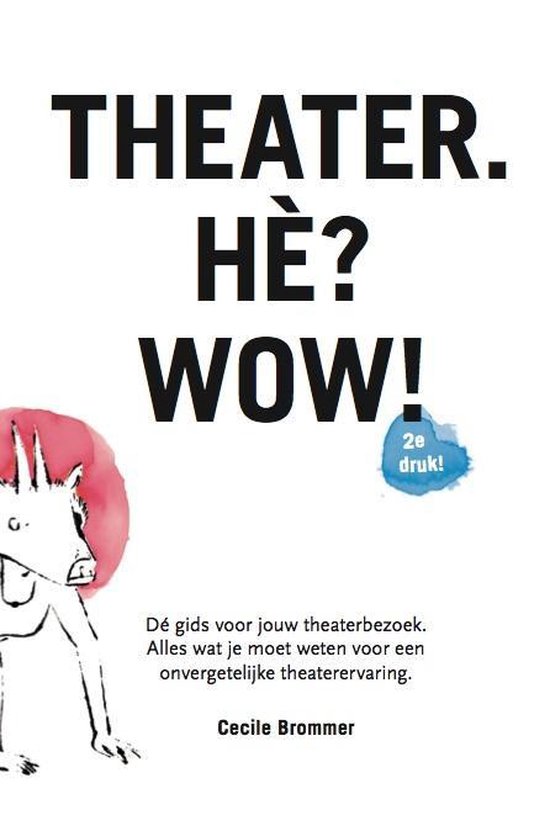 Theater. Hè? Wow! - Cecile Brommer | Warmolth.org