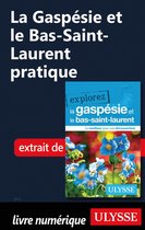 Explorez - La Gaspésie et le Bas-Saint-Laurent pratique