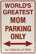 Wandbord - Greatest Mom Parking Only