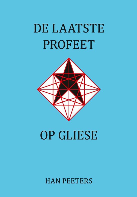 De laatste profeet 3 - De laatste profeet op Gliese - Han Peeters | Nextbestfoodprocessors.com