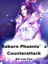Volume 1 1 - Reborn Phoenix’s Counterattack