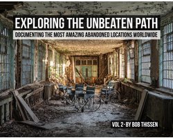Omslag van Urbex: Exploring the Unbeaten Path Vol 2