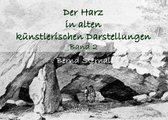 Der Harz in alten künstlerischen Darstellungen 2 - Der Harz in alten künstlerischen Darstellungen