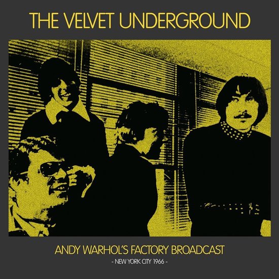 Andy Warhol'S Factory Broadcast Nyc 1966, The Velvet Underground LP