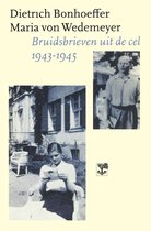Bruidsbrieven uit de cel, Dietrich Bonhoeffer, Maria von Wedemeyer, 1943-1945
