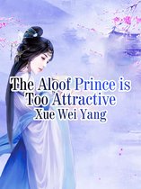 Volume 1 1 - The Aloof Prince is Too Attractive