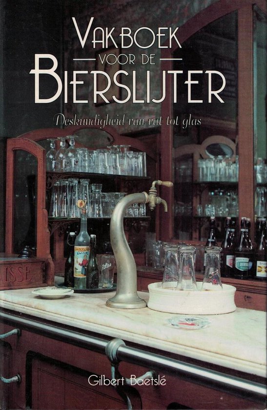 Vakboek voor de bierslijter - Gilbert Baetslé | Northernlights300.org