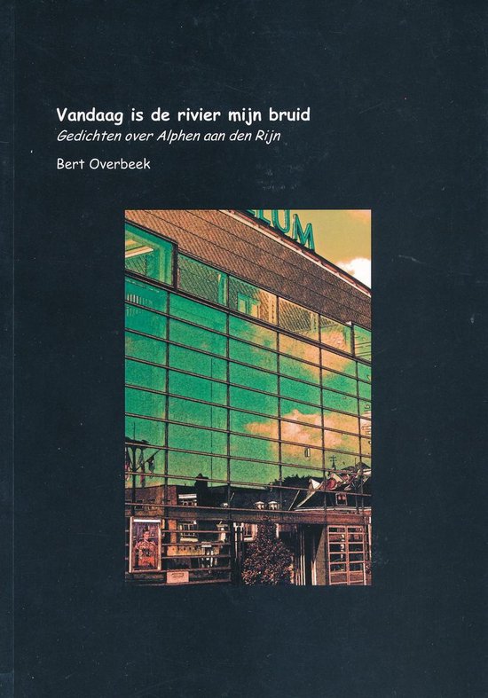 9789081473613 - Vandaag is de rivier mijn bruid