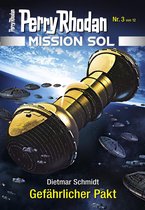 PERRY RHODAN-Mission SOL 3 - Mission SOL 3: Gefährlicher Pakt