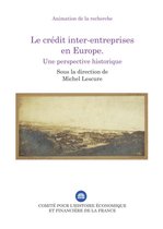 Histoire économique et financière - XIXe-XXe - Le crédit inter-entreprises en Europe