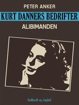 Kurt Danners Bedrifter - Kurt Danners bedrifter: Alibimanden