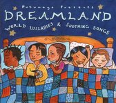 Putumayo Kids Presents: Dreamland - World Lullabies & Sooting Songs