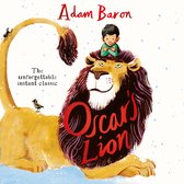 Oscar’s Lion: A modern classic beautifully illustrated children’s coming-of-age story - a Guardian Children’s Book of the Year