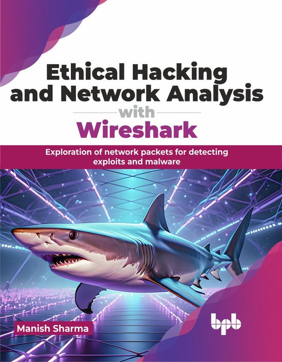 Ethical Hacking and Network Analysis with Wireshark - cover