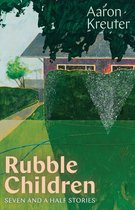 Robert Kroetsch Series- Rubble Children