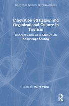 Routledge Insights in Tourism Series- Innovation Strategies and Organizational Culture in Tourism