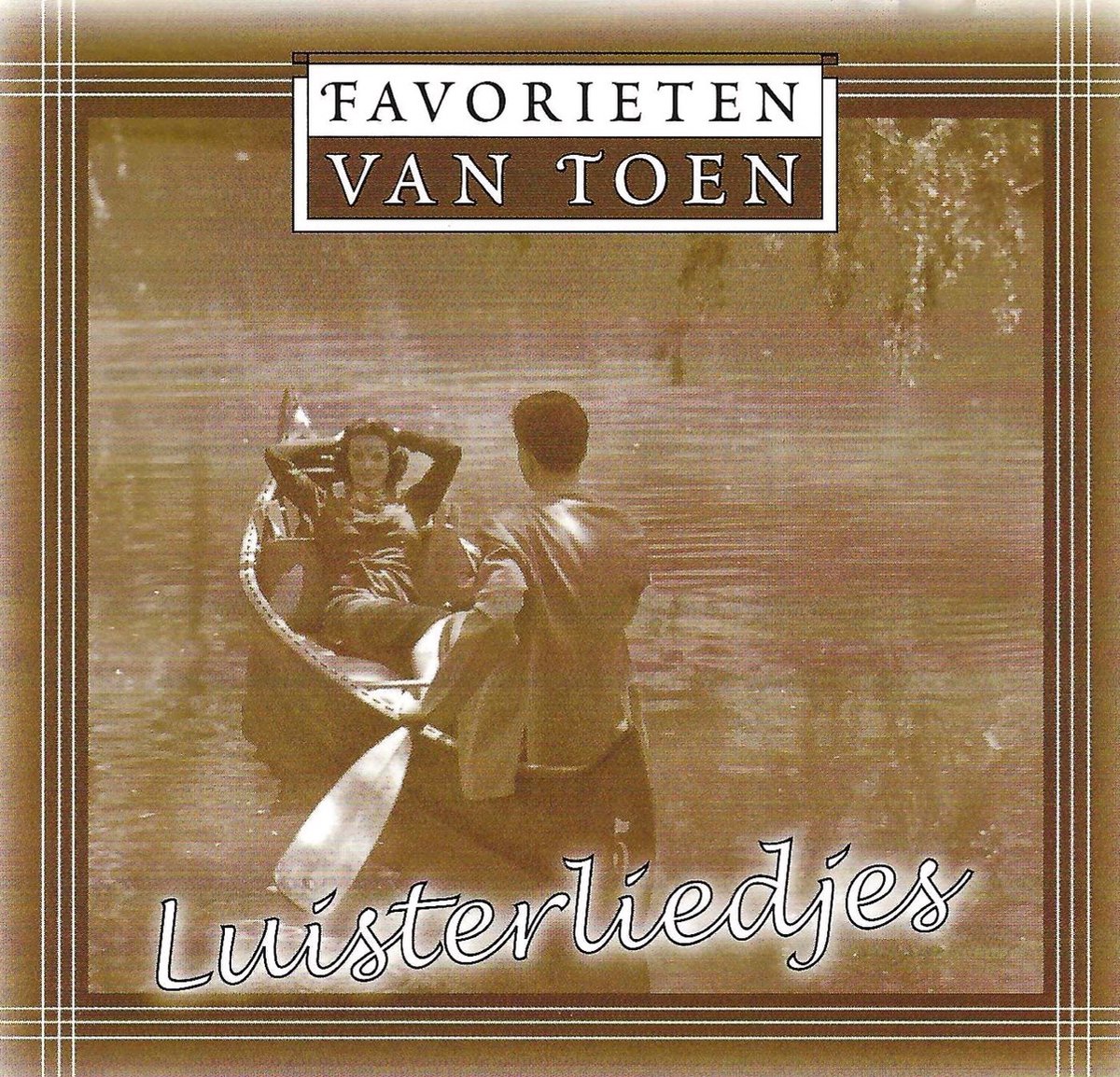 Favorieten Van Toen - Luisterliedjes uit de 50, 60 en 70-er Jaren
