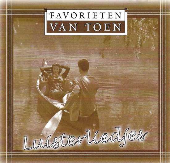 Favorieten Van Toen - Luisterliedjes uit de 50, 60 en 70-er Jaren
