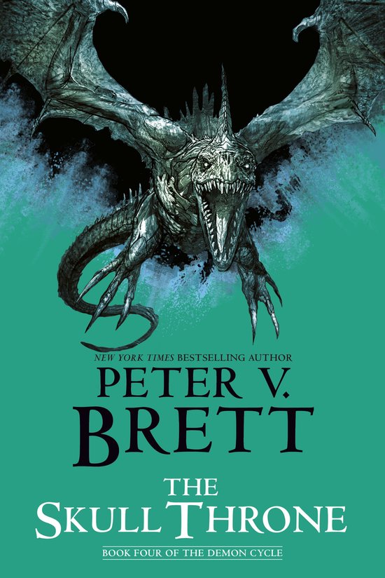 Een dreigende draak met grote vleugels spreidt zich uit over een smaragdgroene achtergrond. Boven de draak staat "NEW YORK TIMES BESTSELLING AUTHOR PETER V. BRETT THE SKULL THRONE BOOK FOUR OF THE DEMON CYCLE".