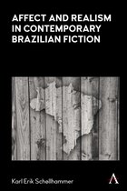 Anthem Brazilian Studies- Affect and Realism in Contemporary Brazilian Fiction