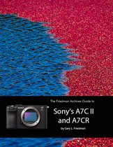 The Friedman Archives Guide to Sony's A7C II and A7CR