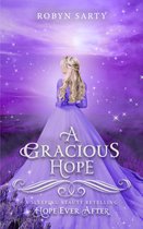 Hope Ever After 14 - A Gracious Hope