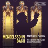 The Bach Choir Of Bethlehem, Christopher Jackson - Mendelssohn & Bach: Matthäus-Passion (2 CD)