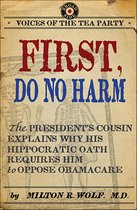 Voices of the Tea Party - First, Do No Harm