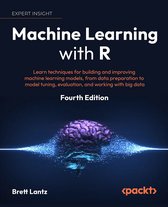 Machine Learning with R - Fourth Edition