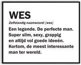 Wes betekenis Grappig Fotolijst met glas 30 x 40 cm - Cadeau - Man Vrouw - Kado - Grappige foto - Poster voor verjaardag - Canvas - Schilderij - incl ophangsysteem