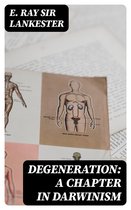 Degeneration: A Chapter in Darwinism