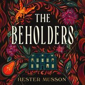 The Beholders: A gothic, historical debut thriller about power and corruption