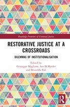 Routledge Frontiers of Criminal Justice- Restorative Justice at a Crossroads